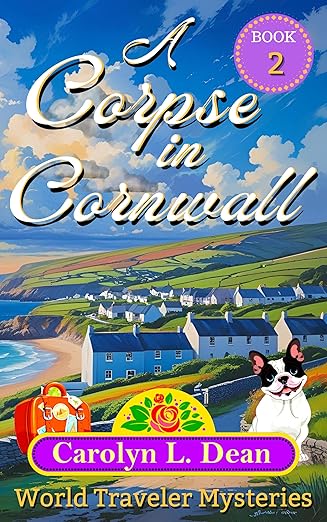 A CORPSE IN CORNWALL: A World Traveler Cozy Mystery (book 2)