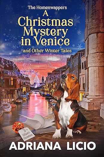 A Christmas Mystery in Venice and Other Winter Tales : 3 Short Stories (The Homeswappers Book 4)