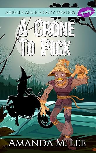 A Crone to Pick (A Spell’s Angels Cozy Mystery Book 6)