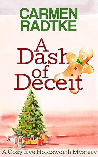 A Dash of Deceit: A cozy Eve Holdsworth mystery Christmas novella (Eve Holdsworth investigates Book 4)