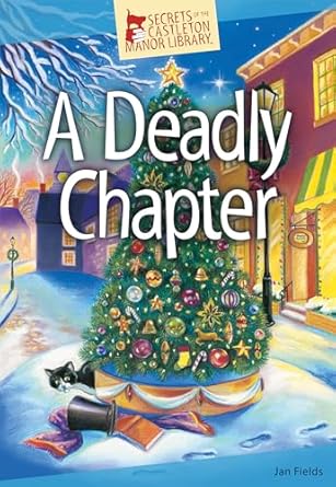 A Deadly Chapter (Secrets of the Castleton Manor Library Book 4)