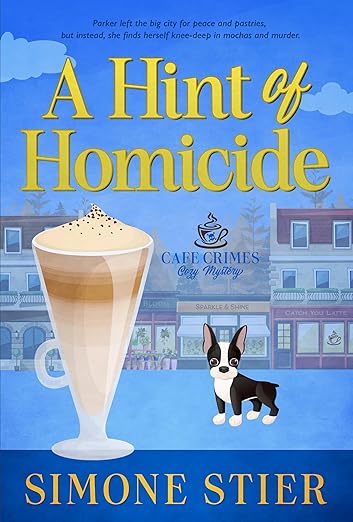A Hint of Homicide: A Cafe Crimes Cozy Mystery Book 6 (A Cafe Crimes Cozy Mystery Series)
