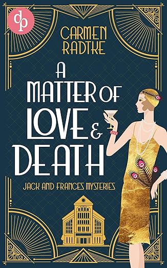 A Matter of Love and Death: A cozy 1930s murder mystery (Jack and Frances Mysteries Book 1)