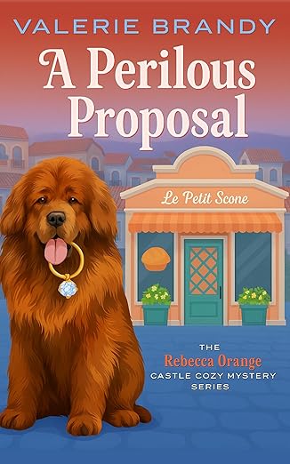 A Perilous Proposal (The Rebecca Orange Castle Cozy Mystery Series Book 5)