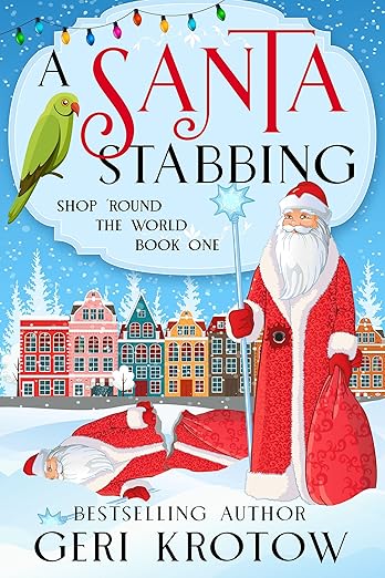A Santa Stabbing: An Amateur Sleuth Whodunit Cozy Mystery (Shop ‘Round the World Book 1)