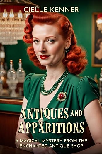 Antiques and Apparitions (Enchanted Antique Shop Book 1)