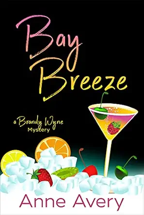 BAY BREEZE: A Brandy Wyne Mystery