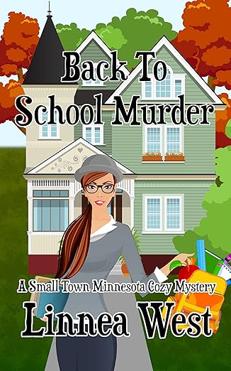 Back to School Murder (A Small Town Minnesota Cozy Mystery Book 8)