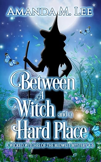 Between a Witch and a Hard Place: Wicked Witches of the Midwest Books 4-6 (Wicked Witches of the Midwest Box-Set Book 2)