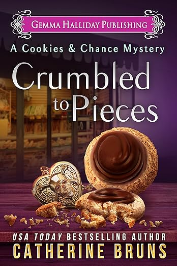 Crumbled to Pieces (Cookies & Chance Mysteries Book 6)