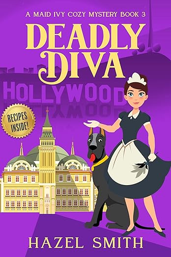 Deadly Diva: A Deliciously Addictive Cozy Murder Mystery (A Maid Ivy Cozy Mystery Book 3)