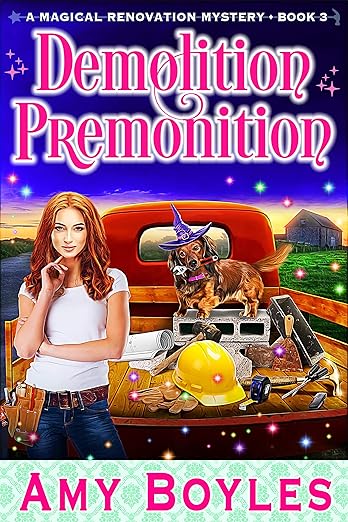Demolition Premonition (Magical Renovation Mysteries Book 3)