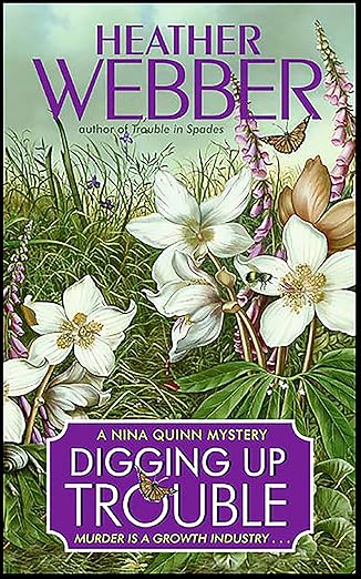 Digging Up Trouble: A Nina Quinn Mystery