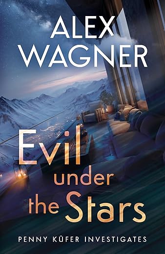 Evil Under the Stars (Penny Küfer Investigates Book 9)