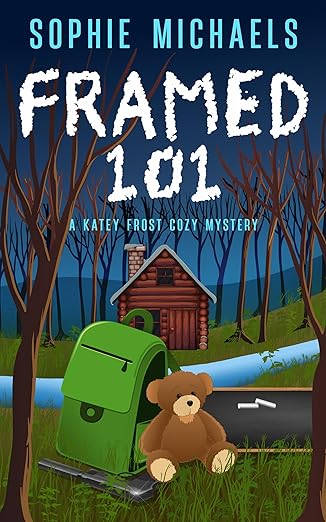 FRAMED 101: A gripping small town whodunit amateur sleuth mystery full of twists – Katey Frost cozy crime mystery series Book 2 (A Katey Frost Cozy Mystery Series)