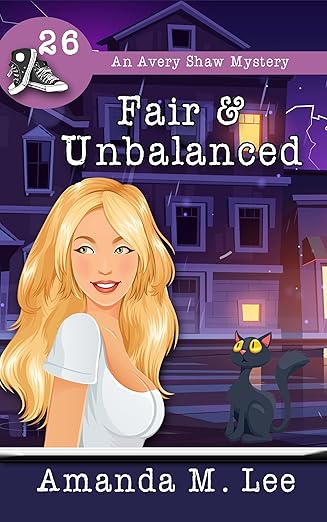 Fair & Unbalanced (An Avery Shaw Mystery Book 26)