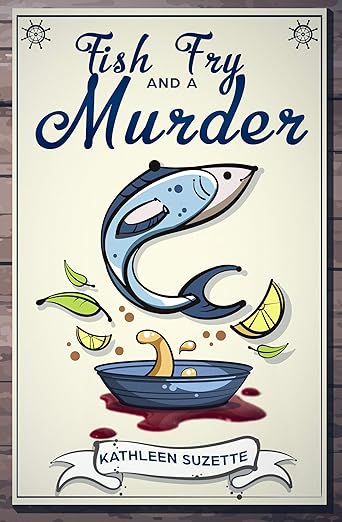 Fish Fry and a Murder: A Rainey Daye Cozy Mystery, book 9