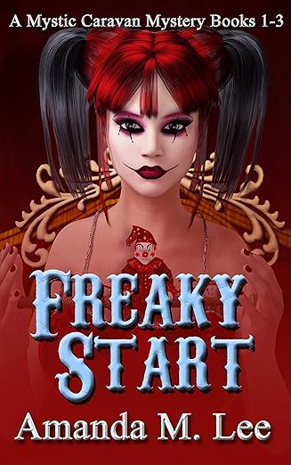 Freaky Start: A Mystic Caravan Mystery Books 1-3
