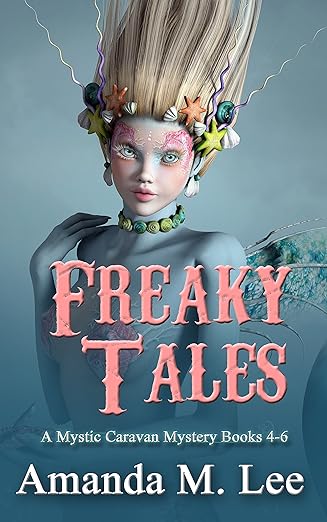 Freaky Tales: A Mystic Caravan Mystery Books 4-6