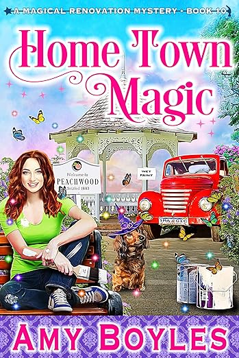 Home Town Magic (Magical Renovation Mysteries Book 10)