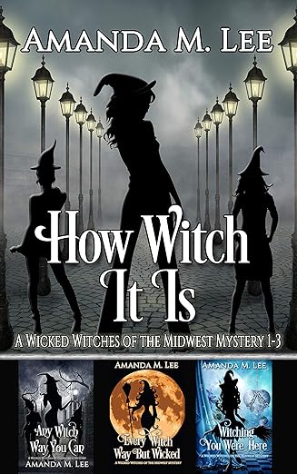 How Witch It Is: Wicked Witches of the Midwest Books 1-3 (Wicked Witches of the Midwest Box-Set Book 1)