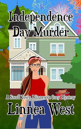 Independence Day Murder: A Small Town Minnesota Cozy Mystery