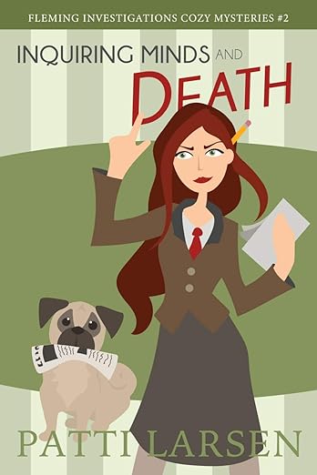Inquiring Minds and Death (Fleming Investigations Cozy Mysteries Book 2)