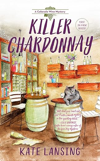 Killer Chardonnay (A Colorado Wine Mystery Book 1)