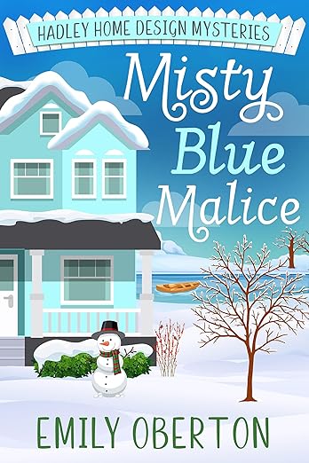 Misty Blue Malice: Hadley Home Design Cozy Mysteries Book 6