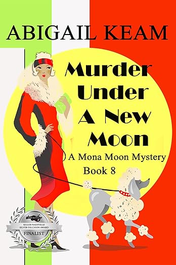 Murder Under A New Moon: A 1930s Mona Moon Historical Cozy Mystery Book 8 (A Mona Moon Mystery)