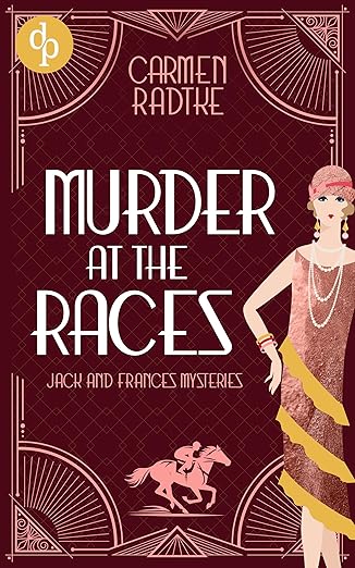 Murder at the Races: A Jack and Frances mystery (Jack and Frances Mysteries Book 2)