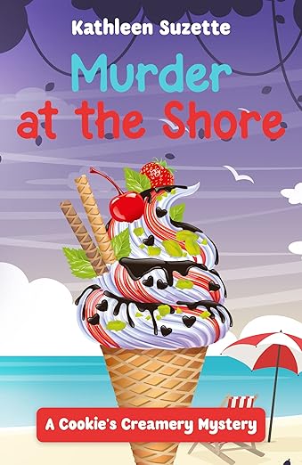 Murder at the Shore: A Cookie’s Creamery Mystery