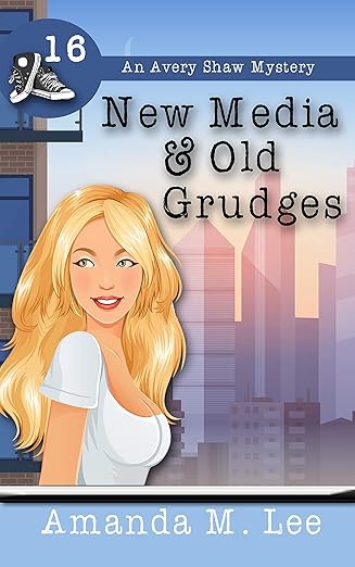 New Media & Old Grudges (An Avery Shaw Mystery Book 16)