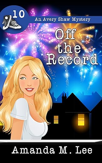 Off the Record (An Avery Shaw Mystery Book 10)