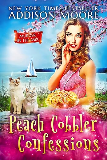 Peach Cobbler Confessions (MURDER IN THE MIX Book 24)