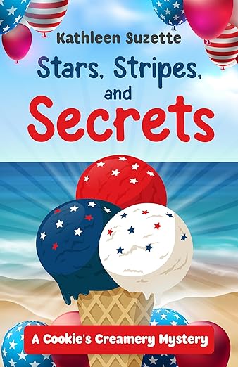 Stars, Stripes, and Secrets: A Cookie’s Creamery Mystery