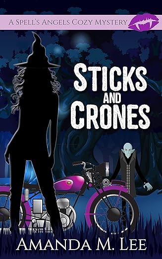 Sticks and Crones (A Spell’s Angels Cozy Mystery Book 7)