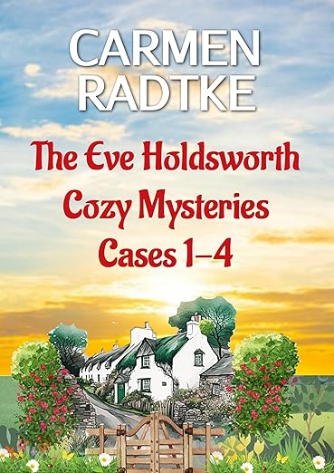 The Eve Holdsworth cozy mysteries: Cases 1 – 4 (Cozy Eve Holdsworth mysteries)