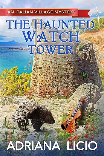 The Haunted Watch Tower (An Italian Village Mystery Book 5)