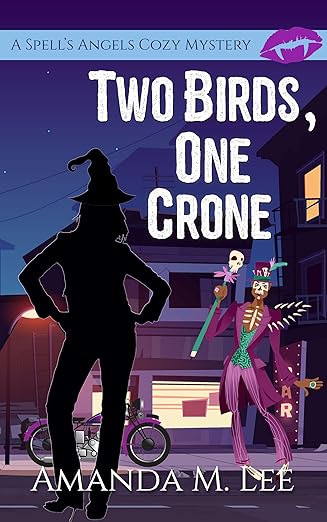 Two Birds, One Crone (A Spell’s Angels Cozy Mystery Book 12)