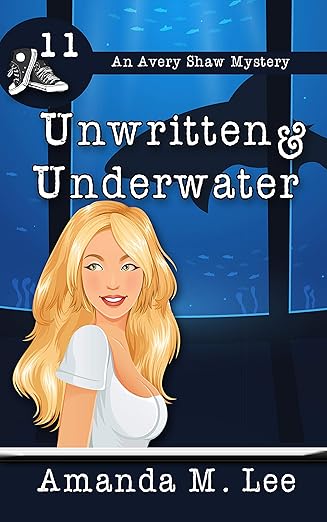 Unwritten & Underwater (An Avery Shaw Mystery Book 11)
