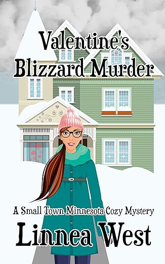 Valentine’s Blizzard Murder: A Small Town Minnesota Cozy Mystery
