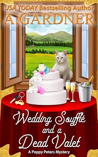 Wedding Soufflé and a Dead Valet (Poppy Peters Mysteries Book 5)