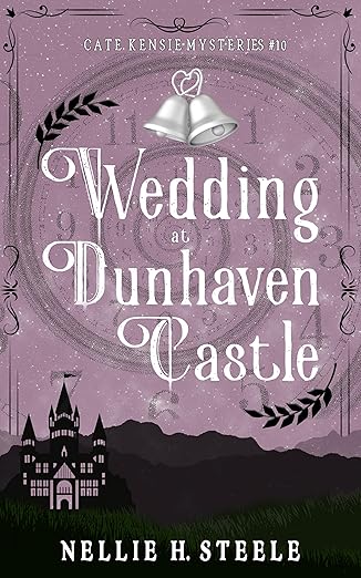 Wedding at Dunhaven Castle: A Cate Kensie Mystery (Cate Kensie Cozy Mysteries Book 10)
