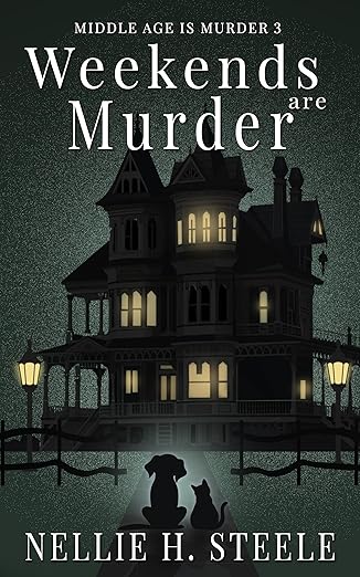 Weekends are Murder: A Salem Falls B&B Paranormal Cozy Mystery (Middle Age is Murder Cozy Mysteries Book 3)