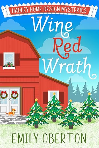 Wine Red Wrath: Hadley Home Design Cozy Mysteries Book 5