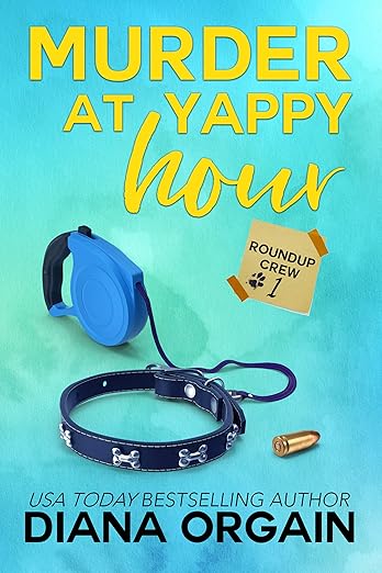 Yappy Hour: A Mystery (Roundup Crew Mystery Series Book 1)