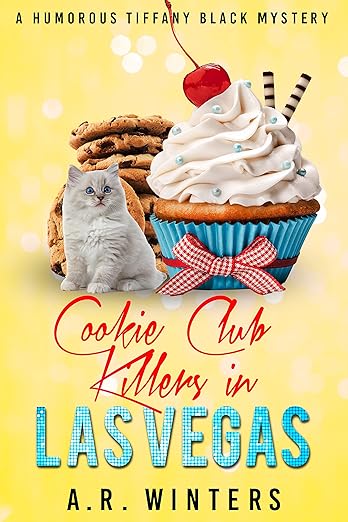 Cookie Club Killers in Las Vegas: A Humorous Tiffany Black Mystery (Tiffany Black Mysteries Book 31)