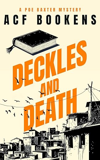 Deckles and Death (The Poe Baxter Mysteries Book 6)