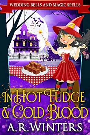 In Hot Fudge And Cold Blood: Wedding Bells and Magic Spells